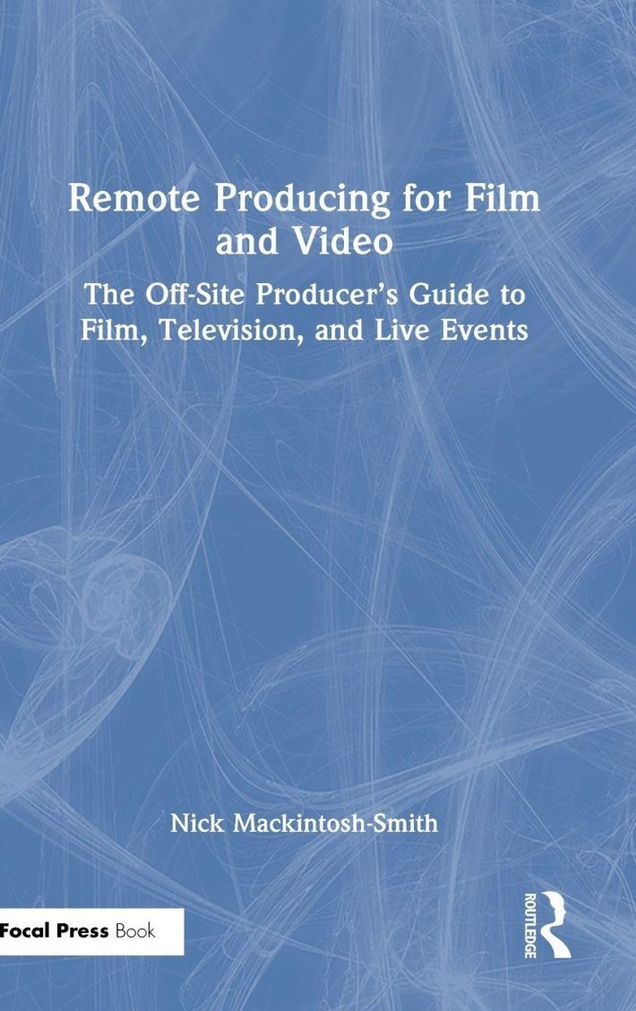 Remote Producing for Film and Video