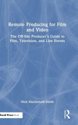 Remote Producing for Film and Video