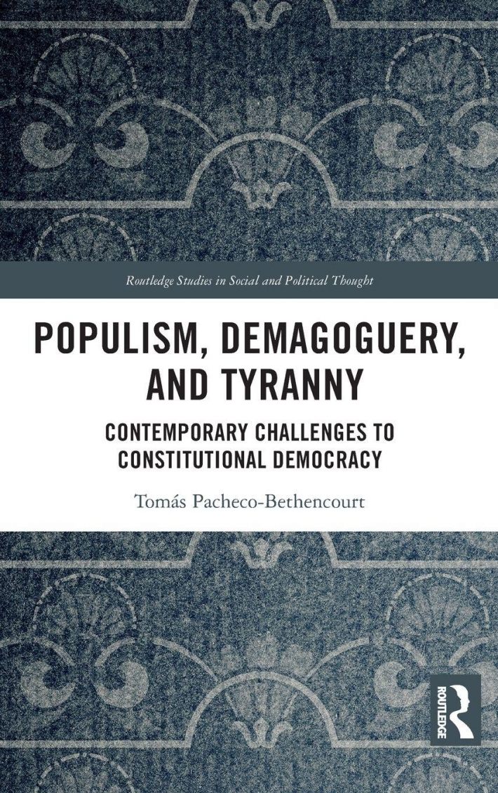 Populism, Demagoguery, and Tyranny