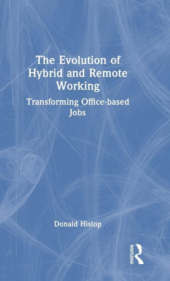 The Evolution of Hybrid and Remote Working The Evolution of Hybrid and Remote Working