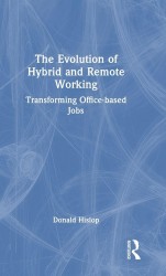 The Evolution of Hybrid and Remote Working The Evolution of Hybrid and Remote Working