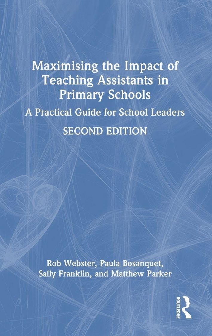 Maximising the Impact of Teaching Assistants in Primary Schools