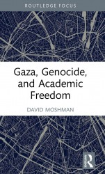Gaza, Genocide, and Academic Freedom Gaza, Genocide, and Academic Freedom