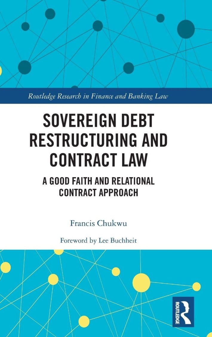 Sovereign Debt Restructuring and Contract Law Sovereign Debt Restructuring and Contract Law