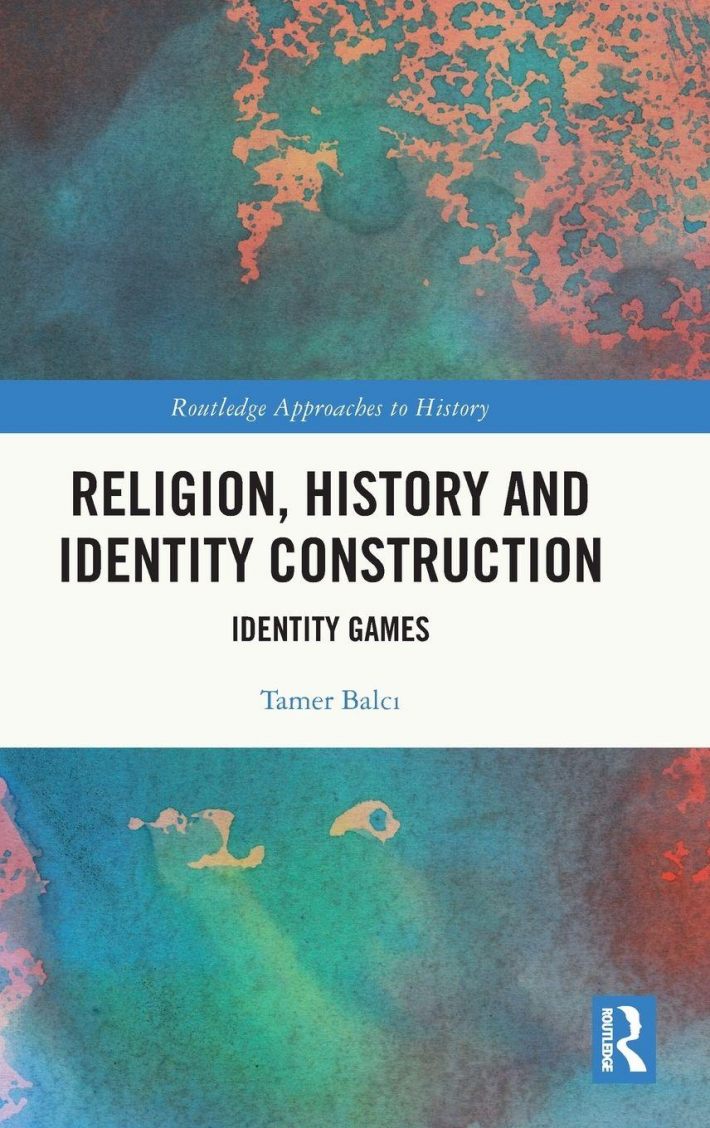Religion, History and Identity Construction Religion, History and Identity Construction