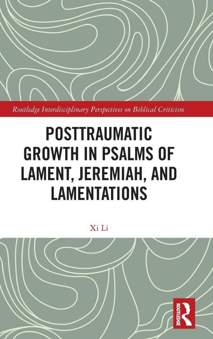 Posttraumatic Growth in Psalms of Lament, Jeremiah, and Lamentations