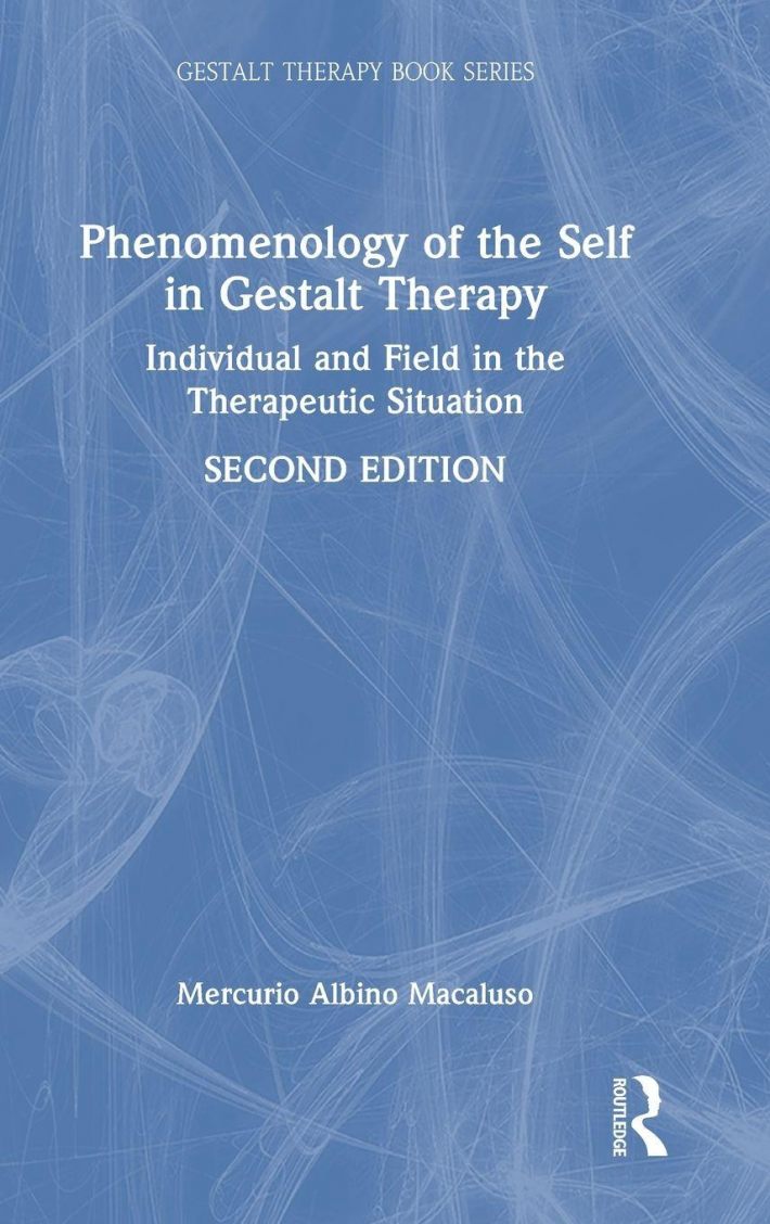 Phenomenology of the Self in Gestalt Therapy Phenomenology of the Self in Gestalt Therapy