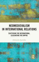Neomedievalism in International Relations Neomedievalism in International Relations
