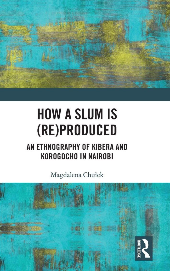 How a Slum is (Re)Produced How a Slum is (Re)Produced