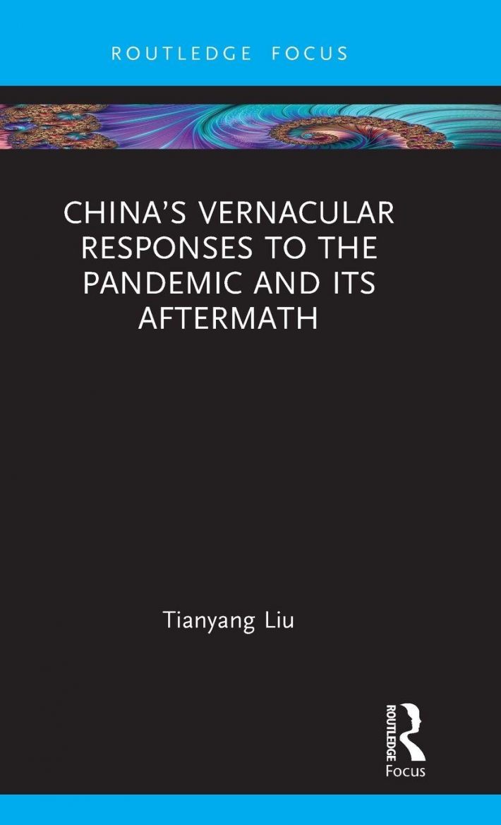 China’s Vernacular Responses to the Pandemic and Its Aftermath
