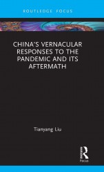 China’s Vernacular Responses to the Pandemic and Its Aftermath