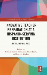 Innovative Teacher Preparation at a Hispanic-Serving Institution