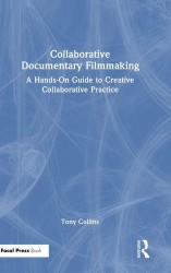 Collaborative Documentary Filmmaking Collaborative Documentary Filmmaking