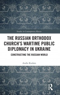 The Russian Orthodox Church’s Wartime Public Diplomacy in Ukraine The Russian Orthodox Church’s Wartime Public Diplomacy in Ukraine