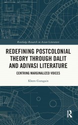 Redefining Postcolonial Theory through Dalit and Adivasi Literature Redefining Postcolonial Theory through Dalit and Adivasi Literature