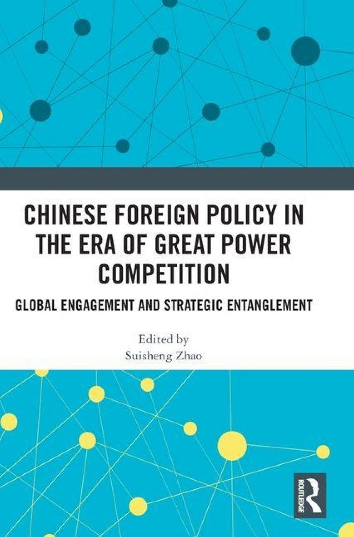 Chinese Foreign Policy in the Era of Great Power Competition