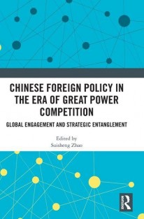 Chinese Foreign Policy in the Era of Great Power Competition