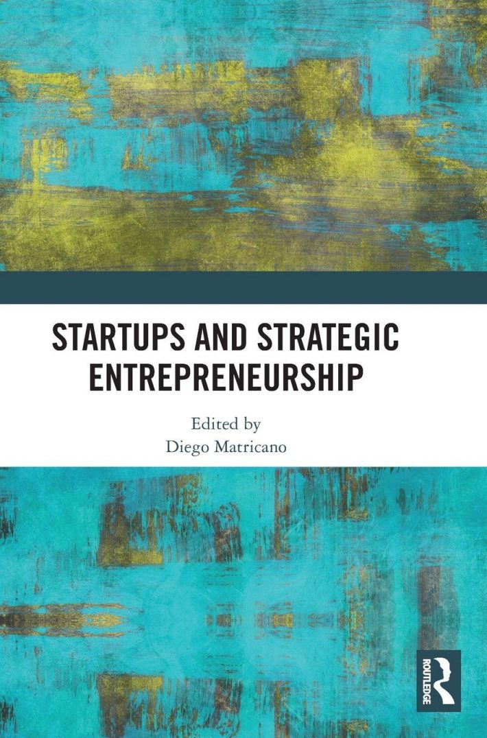 Startups and Strategic Entrepreneurship Startups and Strategic Entrepreneurship