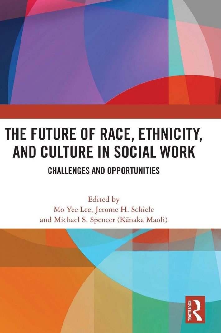The Future of Race, Ethnicity, and Culture in Social Work The Future of Race, Ethnicity, and Culture in Social Work
