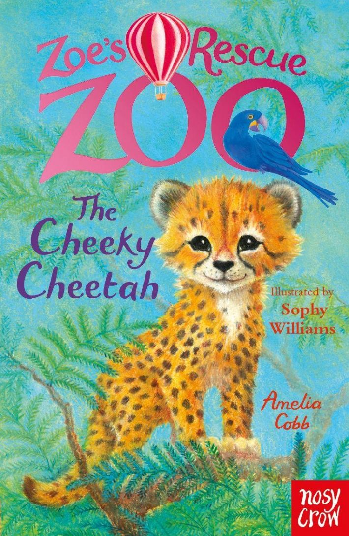 Zoe's Rescue Zoo: The Cheeky Cheetah Zoe's Rescue Zoo: The Cheeky Cheetah