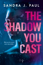 The Shadow You Cast The Shadow You Cast