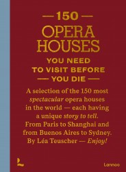 150 Opera Houses You Need to Visit Before You Die 150 Opera Houses You Need to Visit Before You Die