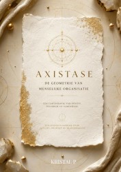 Axistase: De geometrie van menselijke organisatie