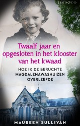 Twaalf jaar en opgesloten in het klooster van het kwaad