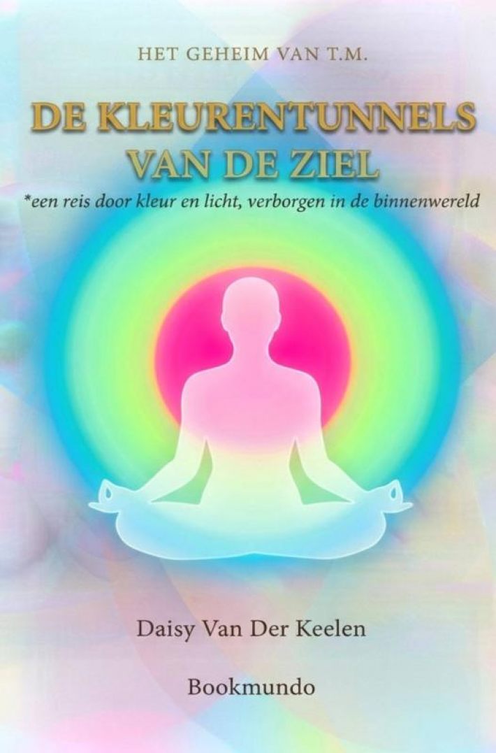 DE KLEURENTUNNELS VAN DE ZIEL