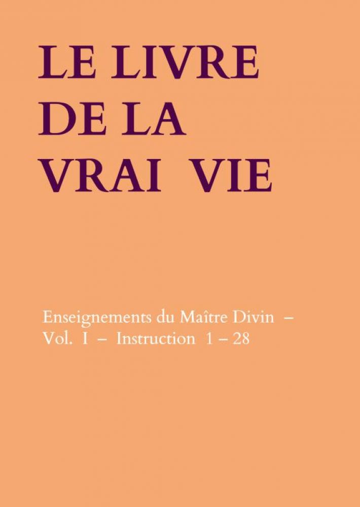 LE LIVRE DE LA VRAI VIE LE LIVRE DE LA VRAI VIE