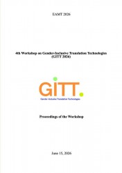 Proceedings of the 4th Workshop on Gender-Inclusive Translation Technologies (GITT 2026) Proceedings of the 4th Workshop on Gender-Inclusive Translation Technologies (GITT 2026)