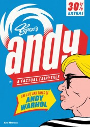 Andy: The Life and Times of Andy Warhol Andy: The Life and Times of Andy Warhol
