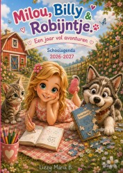 Milou, Billy & Robijntje. Een jaar vol avonturen