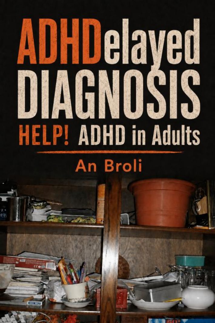 ADHDelayed Diagnosis ADHDelayed Diagnosis