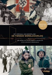 Het verhaal van Nederland - De Tweede Wereldoorlog
