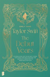 Taylor Swift: The Debut Years &bullet; Taylor Swift: The Debut Years