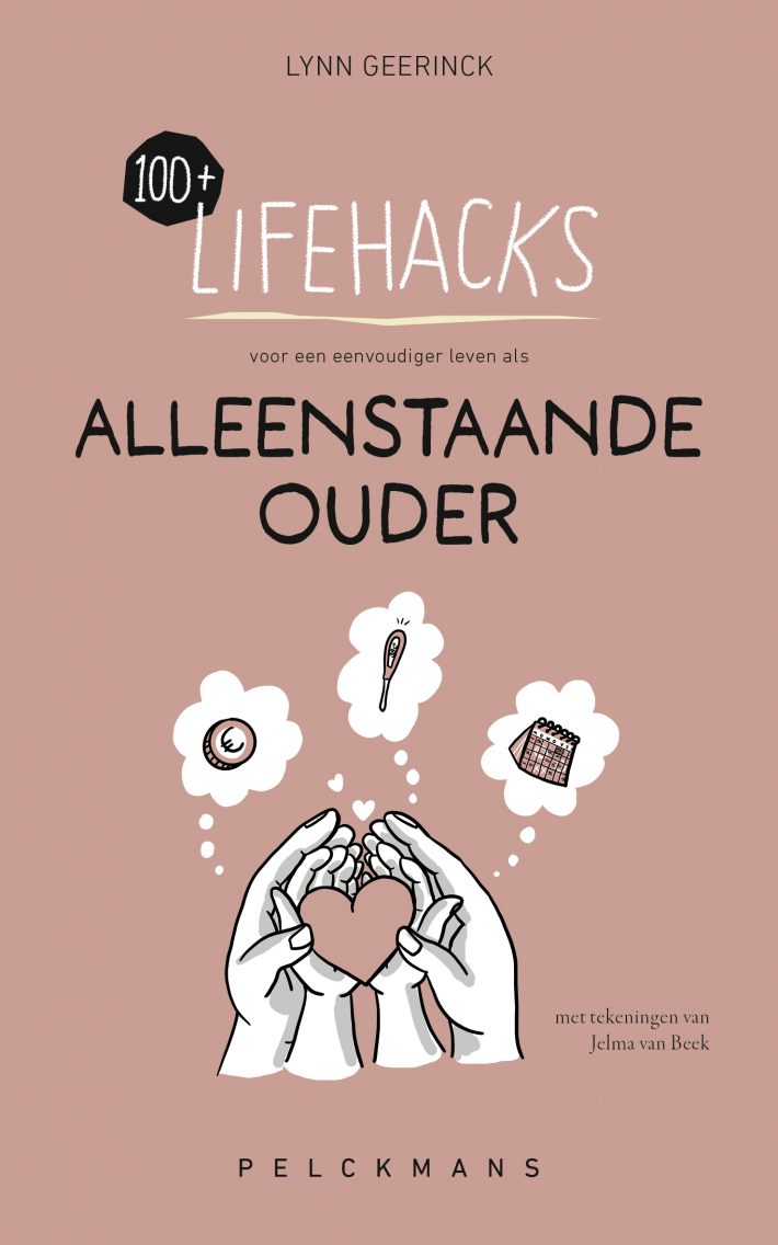 100+ Lifehacks voor een eenvoudiger leven als alleenstaande ouder