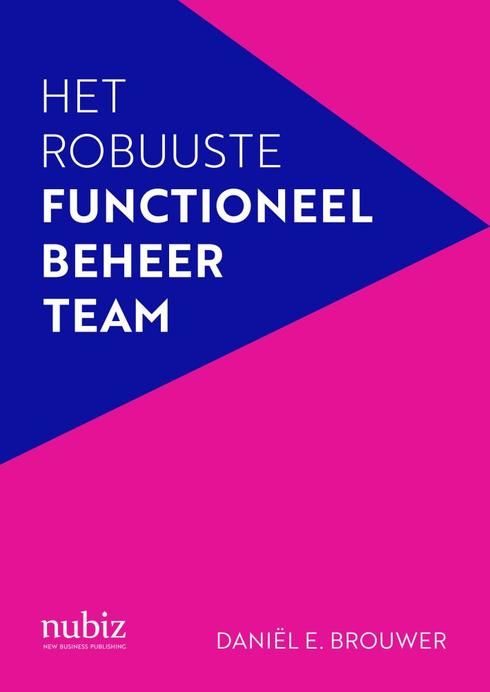 Het robuuste functioneel beheerteam
