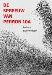 De spreeuw van perron 10A