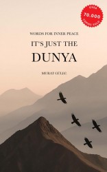 It's just the Dunya