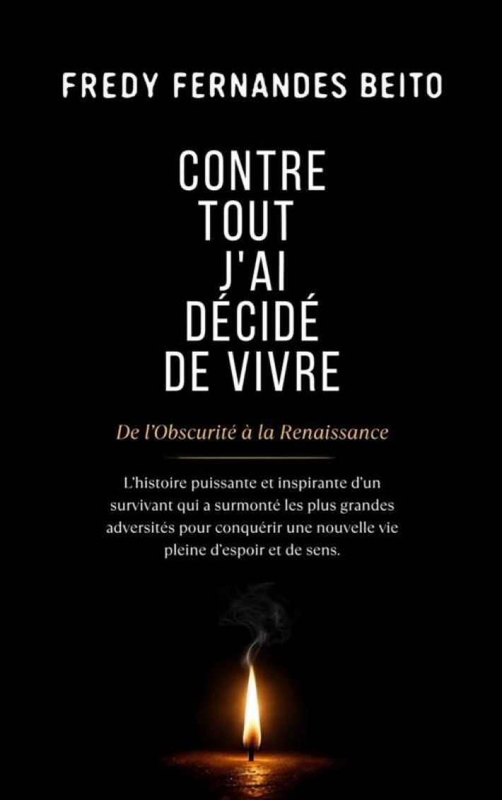 Contre Tout, J'ai Décidé de Vivre Contre Tout, J'ai Décidé de Vivre