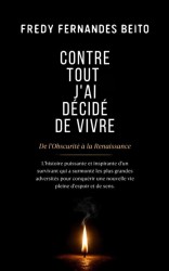 Contre Tout, J'ai Décidé de Vivre
