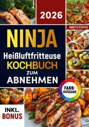 Ninja Heißluftfritteuse Kochbuch zum Abnehmen