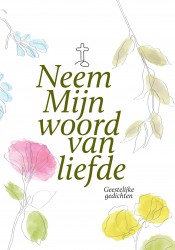 Neem Mijn woord van liefde