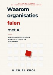 Waarom organisaties falen met AI, en andere niet