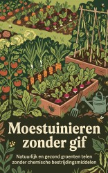Moestuinieren zonder gif