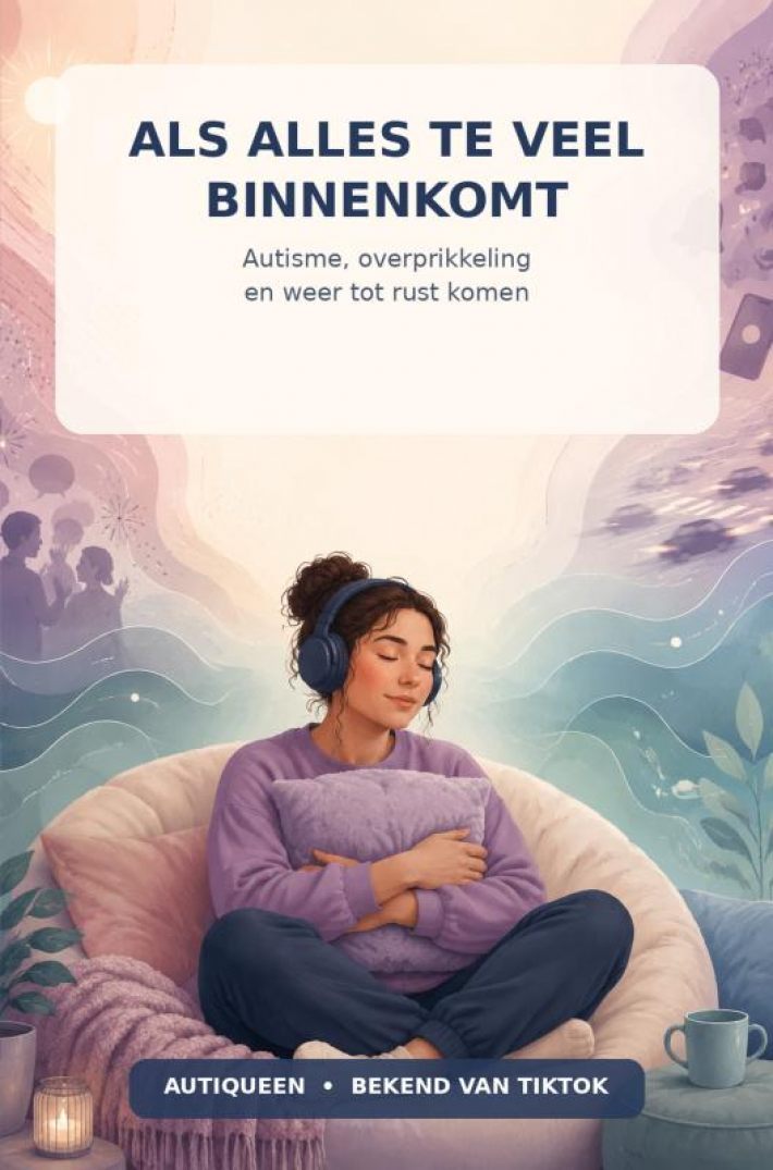 Als alles teveel binnenkomt