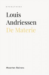 Louis Andriessen. De Materie