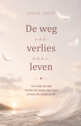 De weg van verlies naar leven
