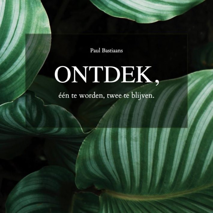 Ontdek, één te worden, twee te blijven. Ontdek, één te worden, twee te blijven.